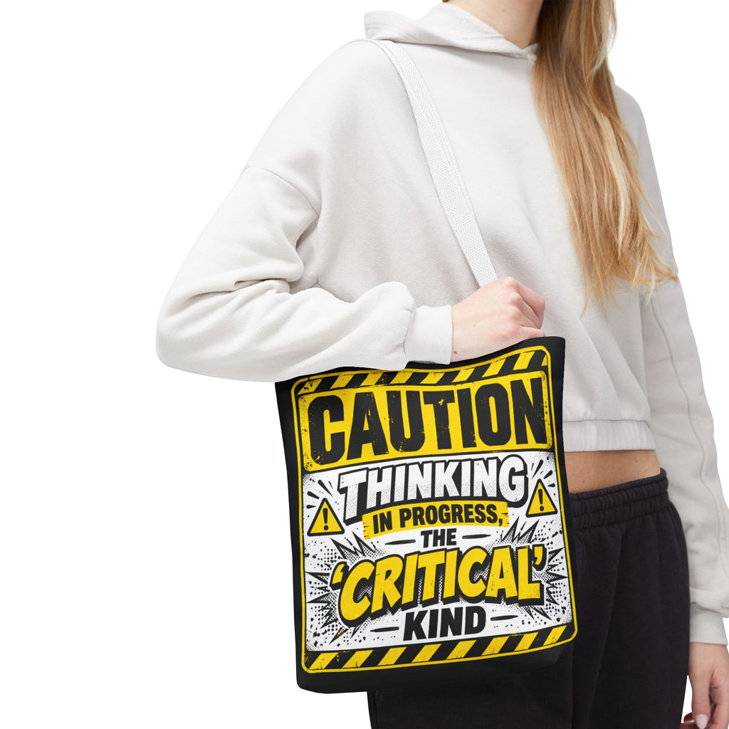 Caution Thinking in Progress Critical Kind Tote Bag