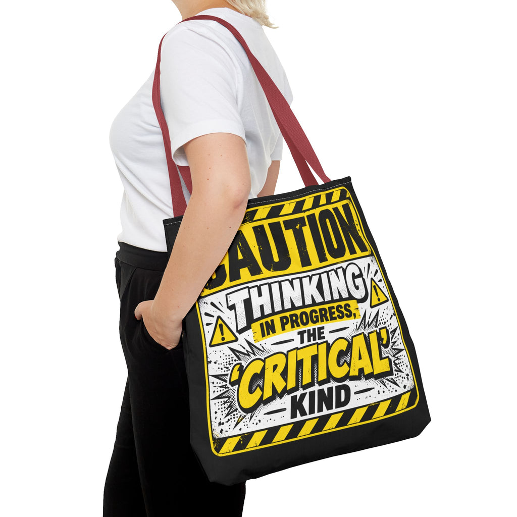 Caution Thinking in Progress Critical Kind Tote Bag