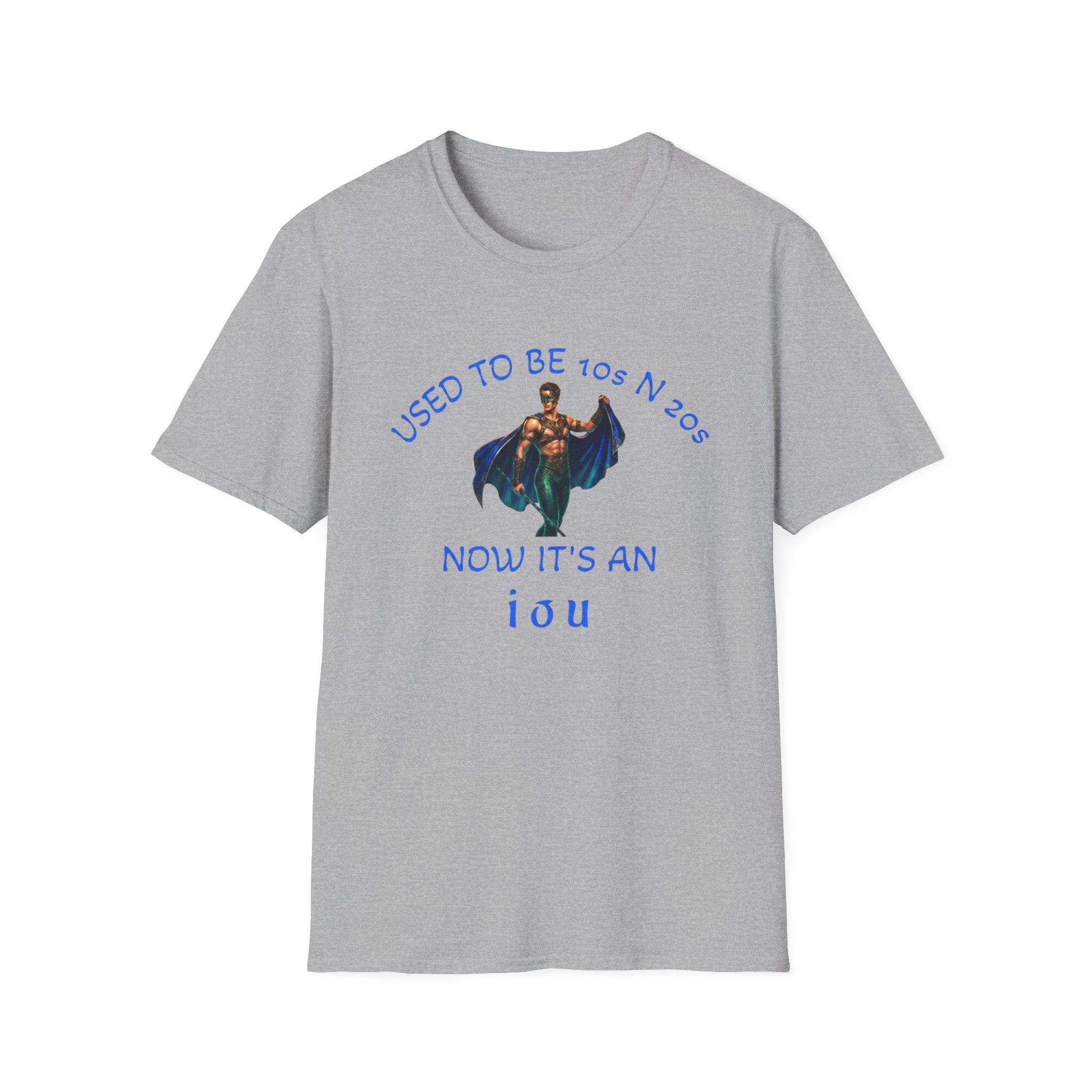 used to be 10's and 20's Unisex Soft style T-Shirt