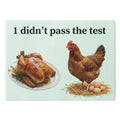 Funny 'I Didn't Pass the Test' Chicken Cutting Board – Humorous Kitchen Gift
