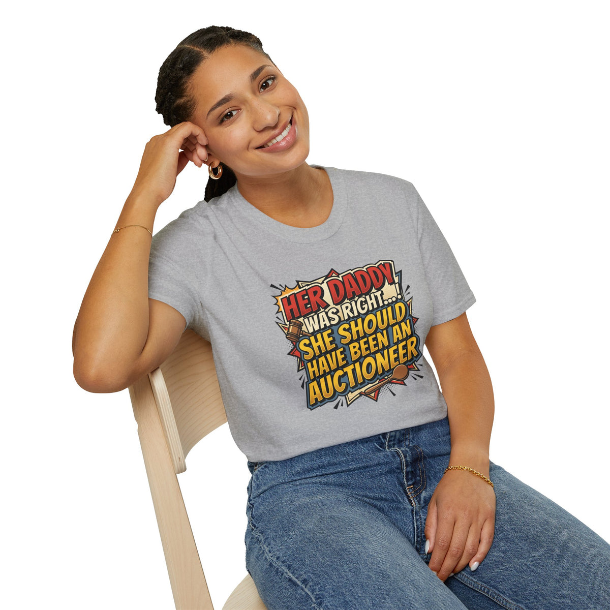 T-Shirt — “Her Daddy Was Right… She Should Have Been An Auctioneer” Funny Retro Graphic Tee