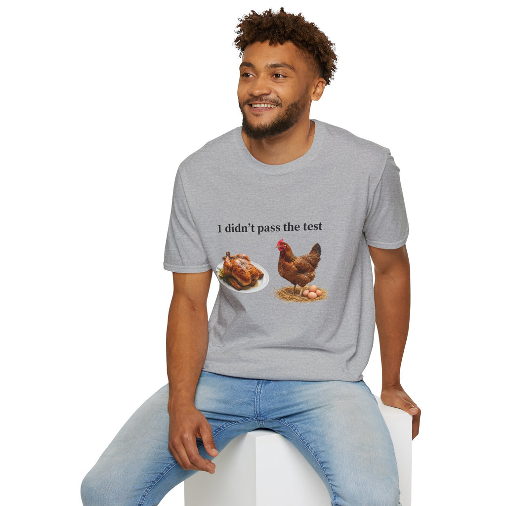 CHICKEN DIDN'T MAKE IT Unisex Soft style T-Shirt