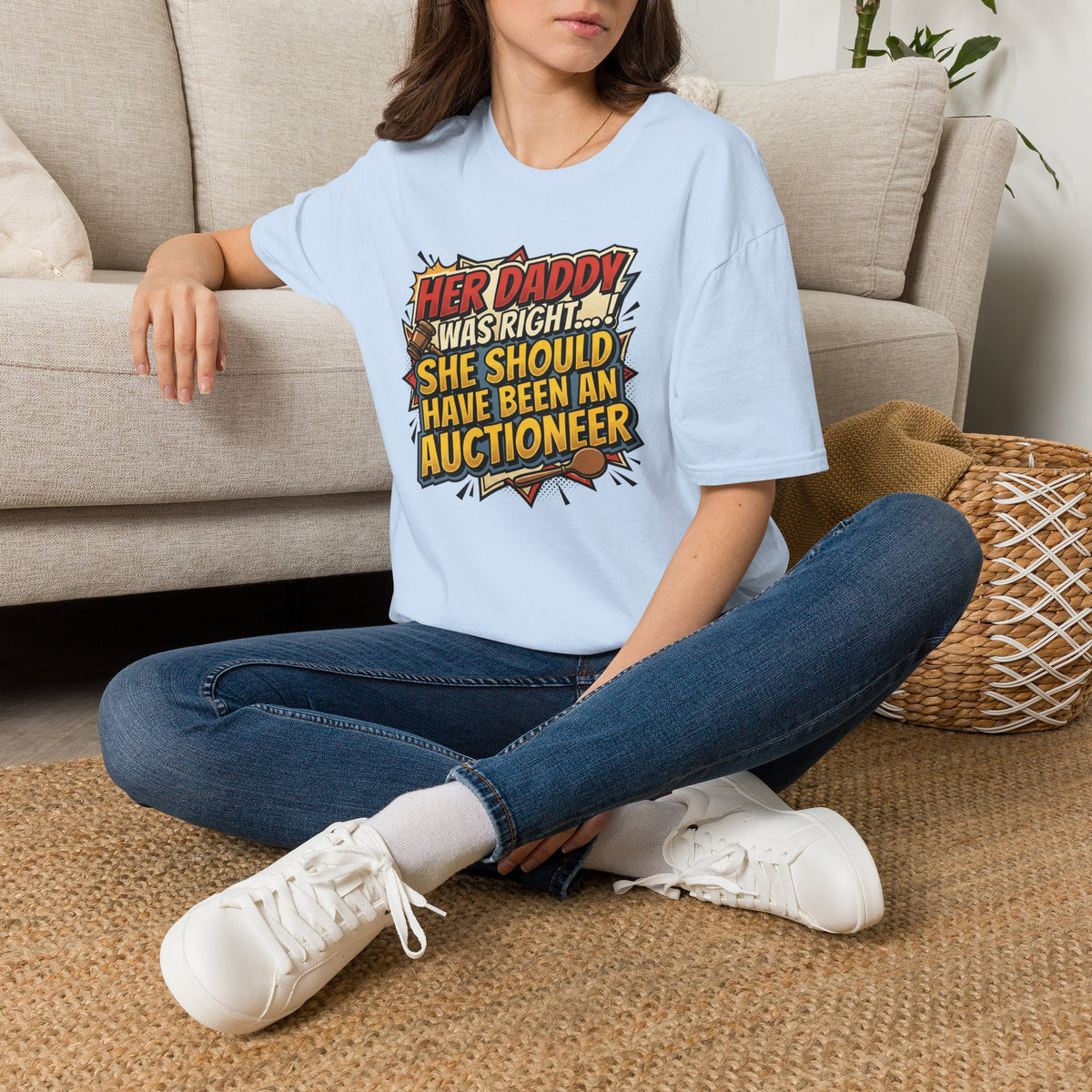T-Shirt — “Her Daddy Was Right… She Should Have Been An Auctioneer” Funny Retro Graphic Tee