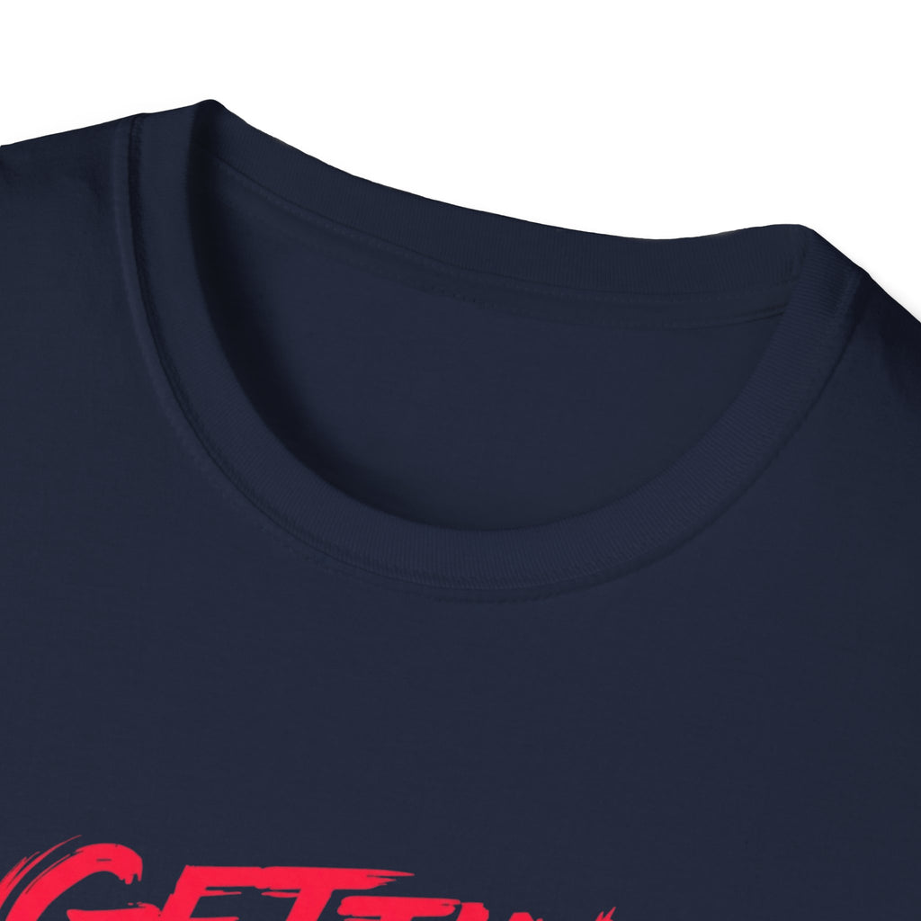 Gettin' All I Can Get — Motivational Graphic T-Shirt