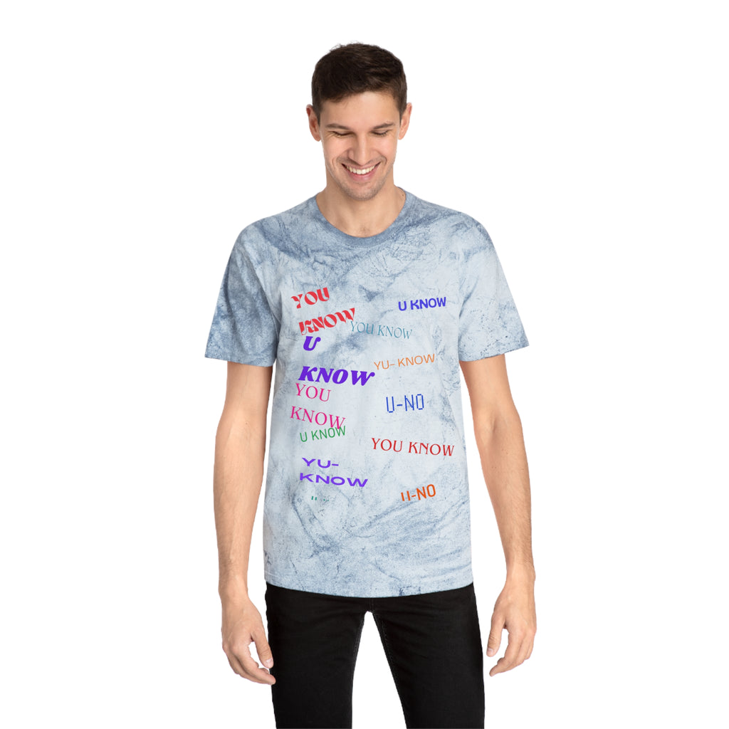 YOU KNOW---Unisex Color Blast T-Shirt