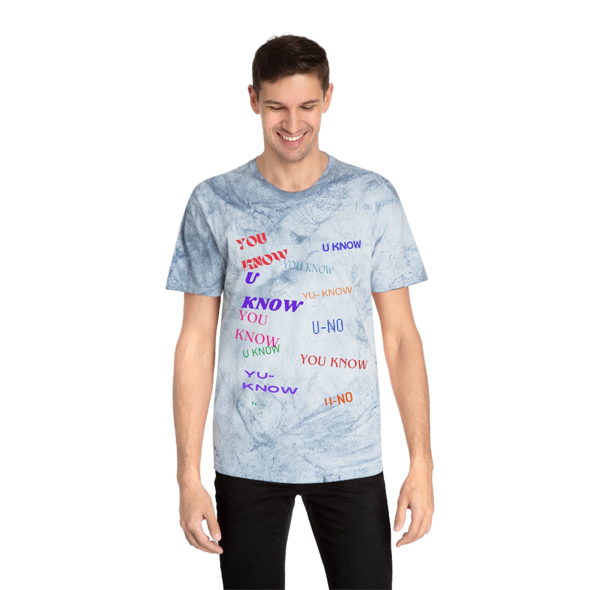 YOU KNOW---Unisex Color Blast T-Shirt