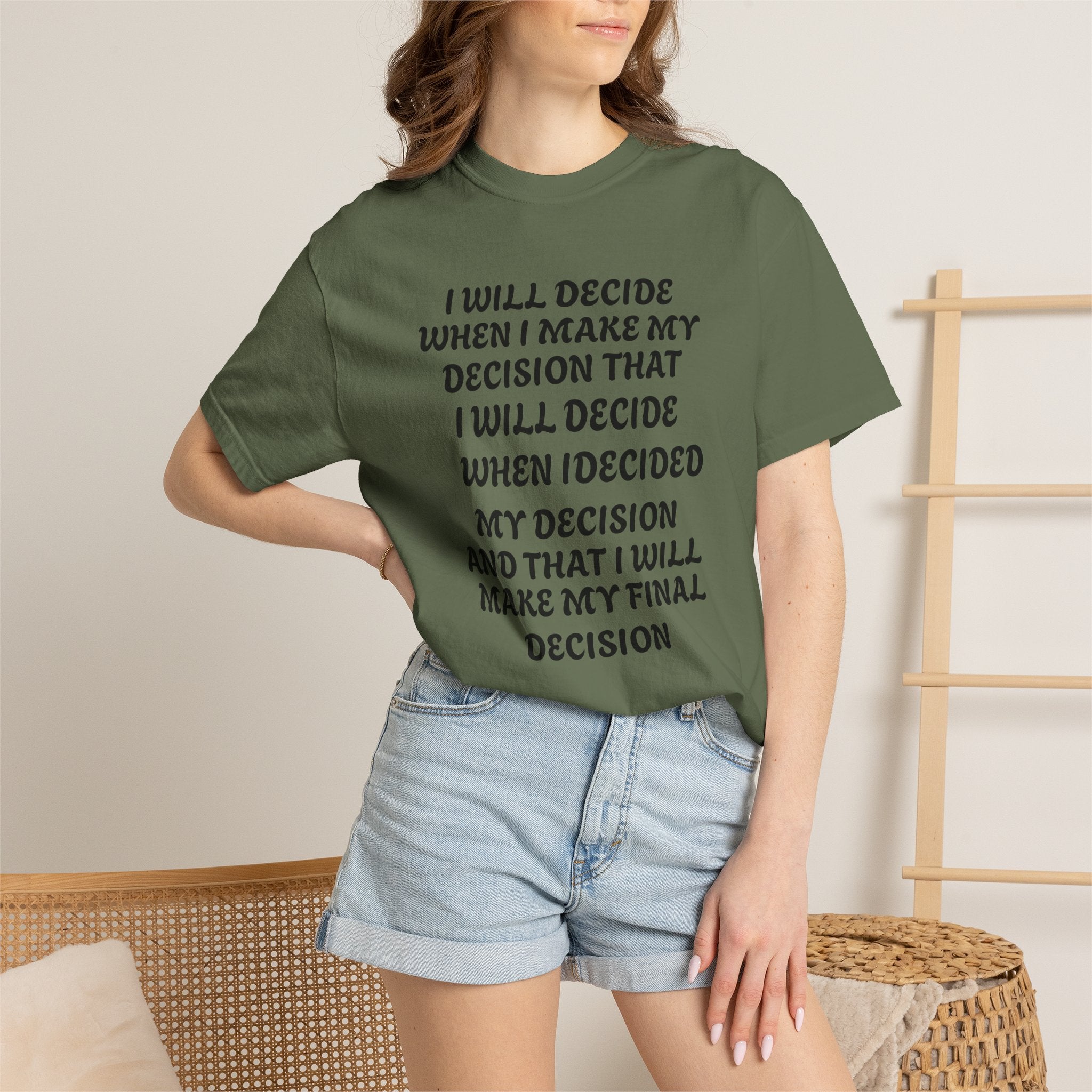 DECIDING TO DECIDE Unisex Garment-Dyed T-shirt