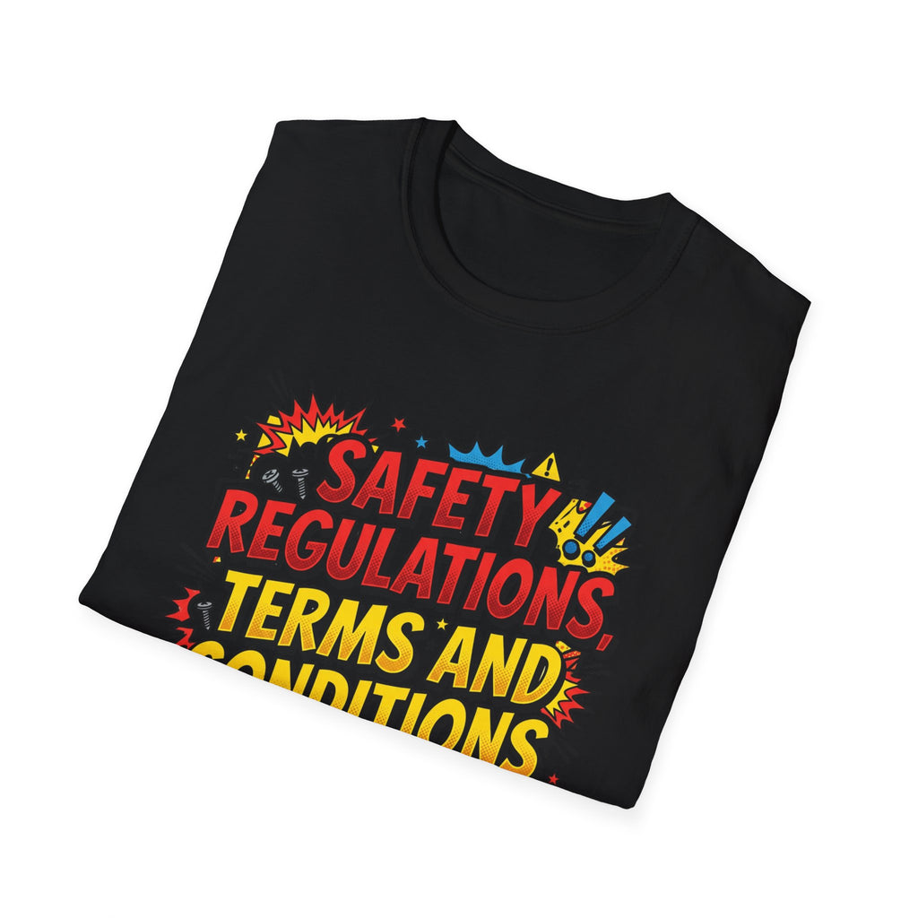 Funny Graphic T-Shirt — “Safety Regulations, Terms and Conditions (Same Thing)” Pop Art Tee