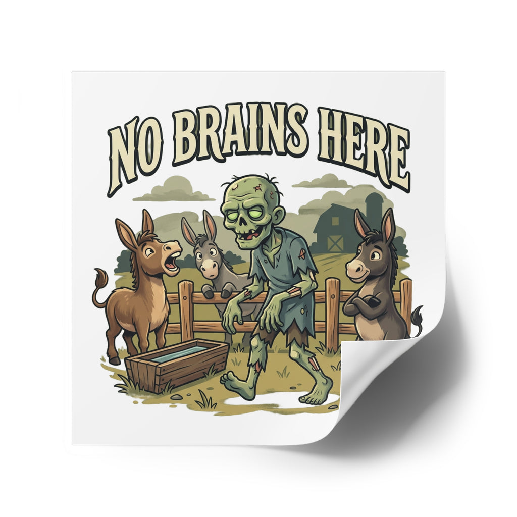 No Brains Here Square Sticker