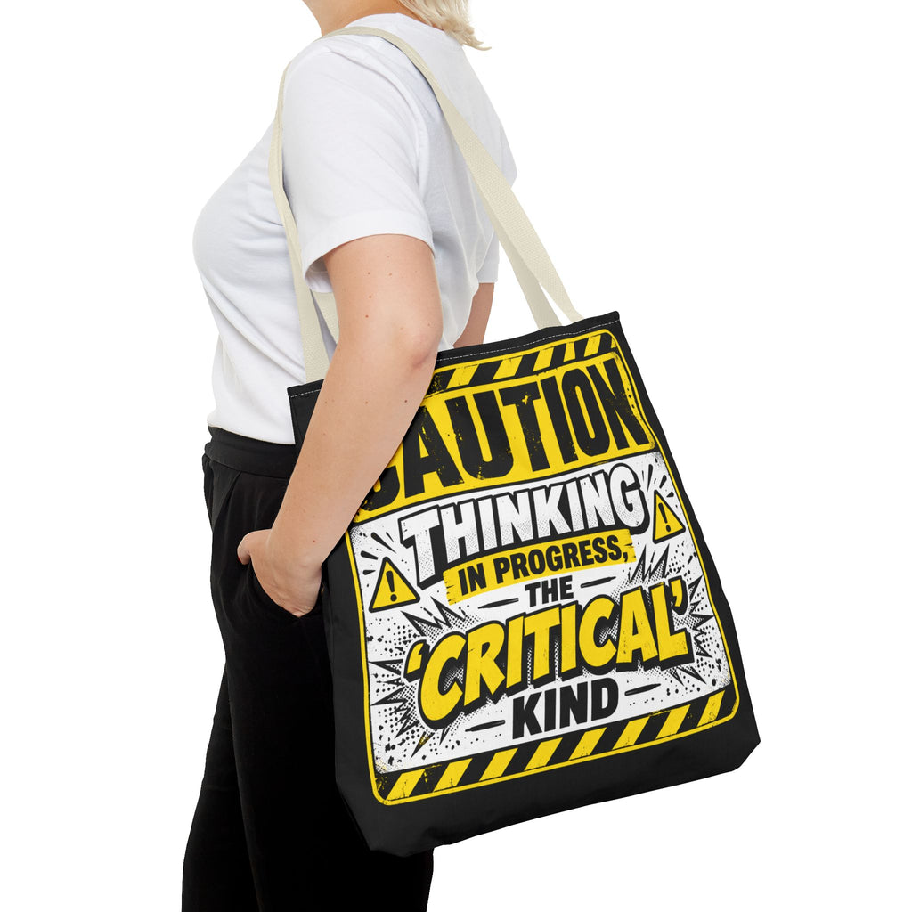 Caution Thinking in Progress Critical Kind Tote Bag