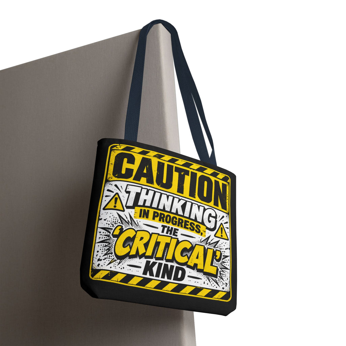 Caution Thinking in Progress Critical Kind Tote Bag