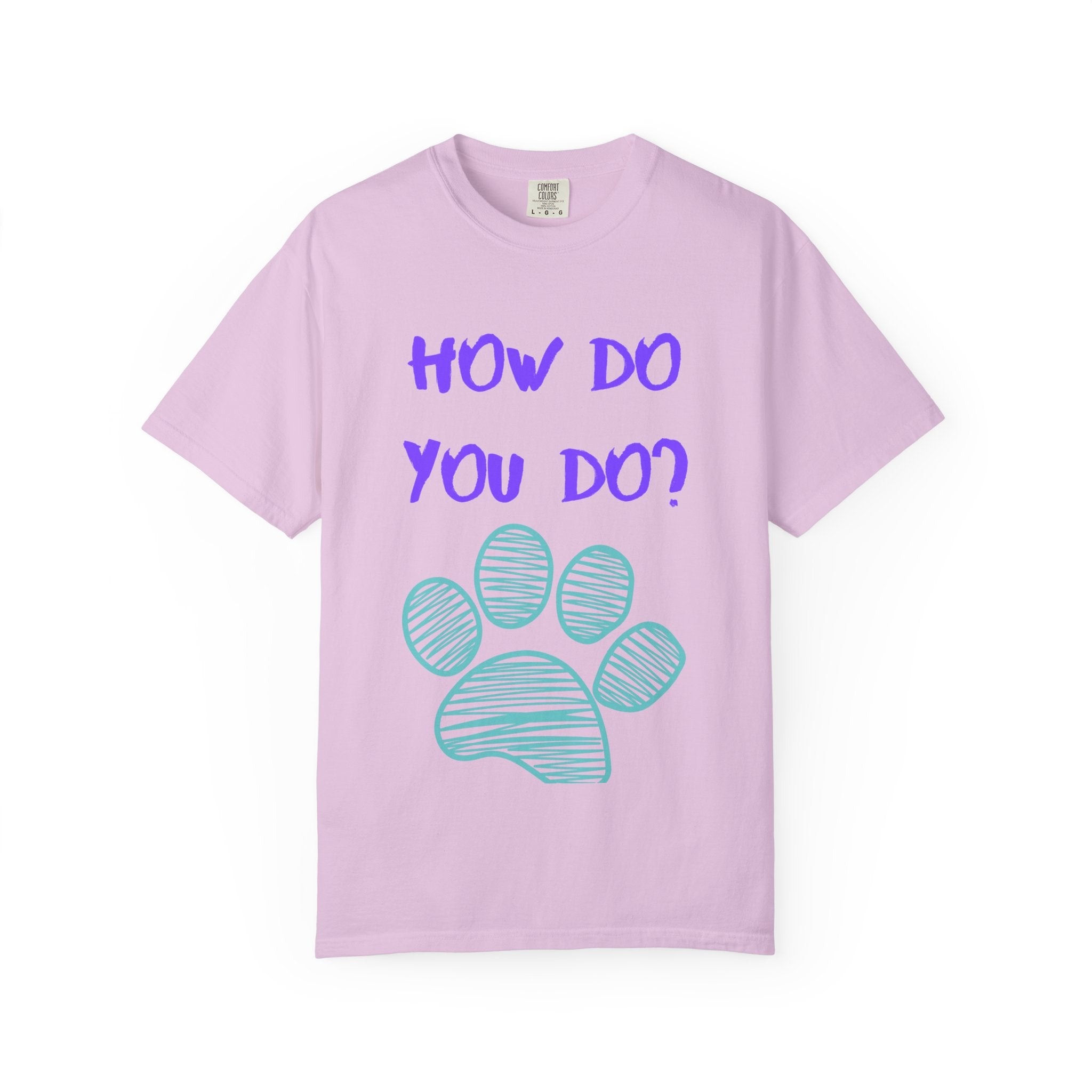 How Do You Do? Paw Print Unisex Garment-Dyed T-Shirt