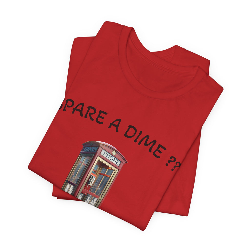 SPARE A DIME tshirt