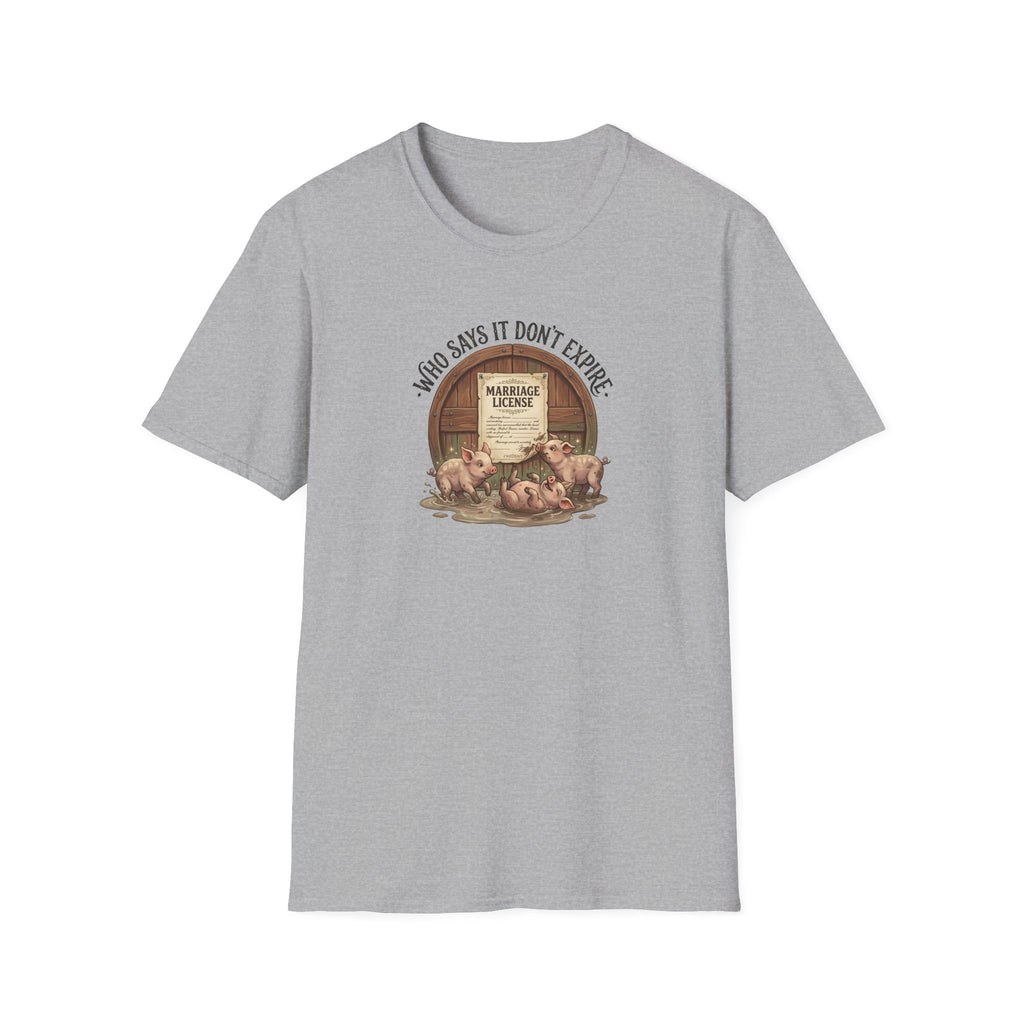 Funny Pig Wedding T-Shirt — "Who Says It Don't Expire" Marriage License Graphic Tee