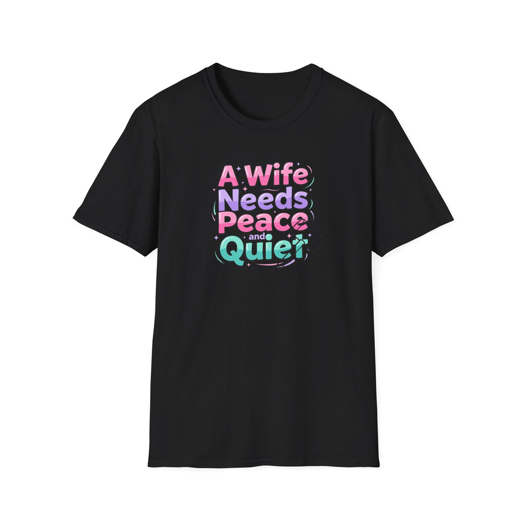 Womens T-Shirt “A Wife Needs Peace and Quiet” – Funny Retro Pastel Graphic Tee