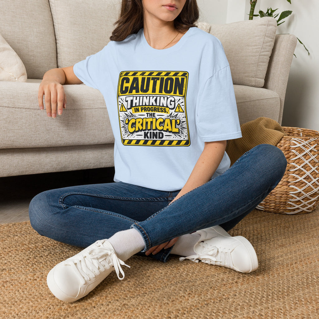 Caution Thinking in Progress Critical Kind T-Shirt
