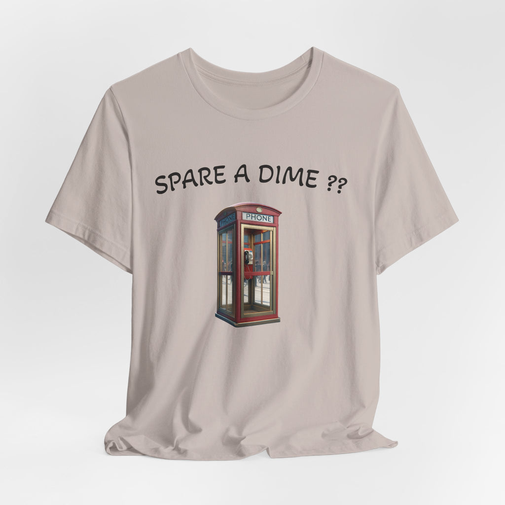 SPARE A DIME tshirt