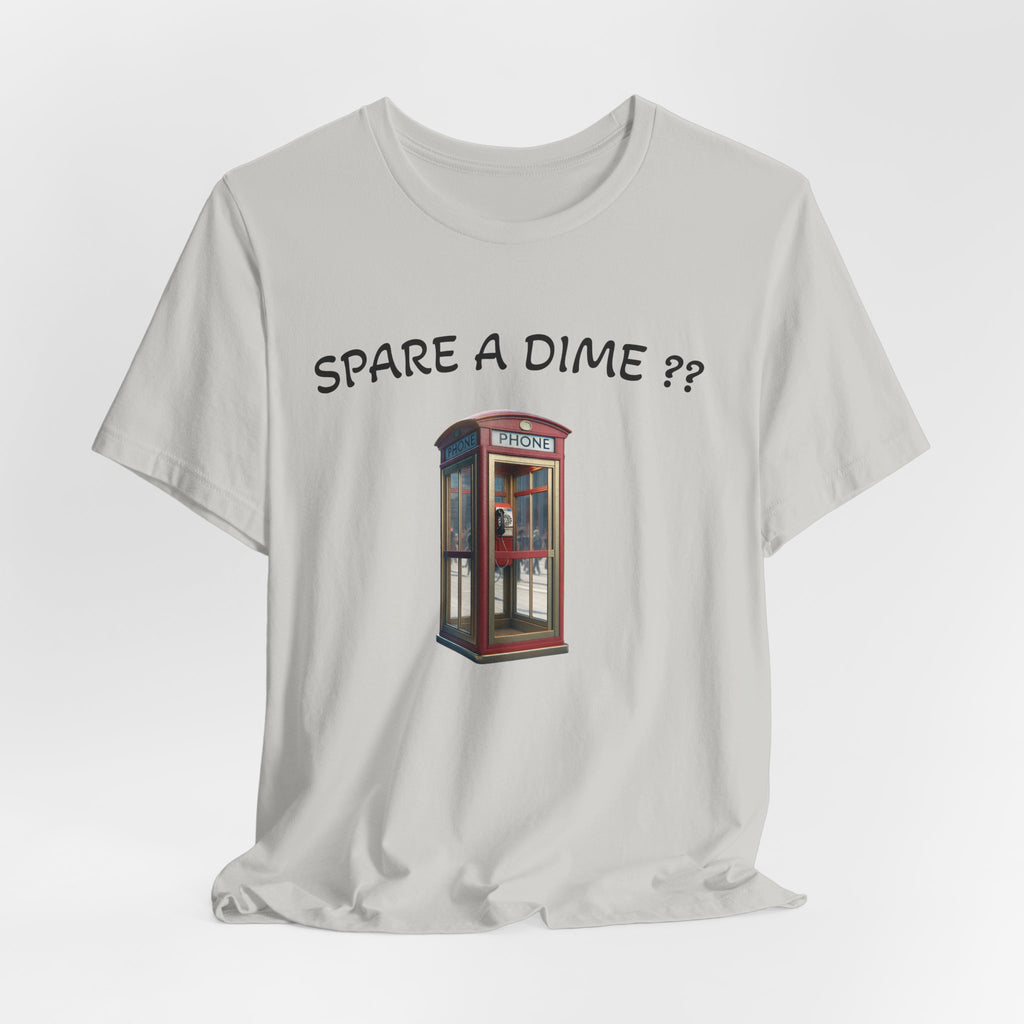 SPARE A DIME tshirt