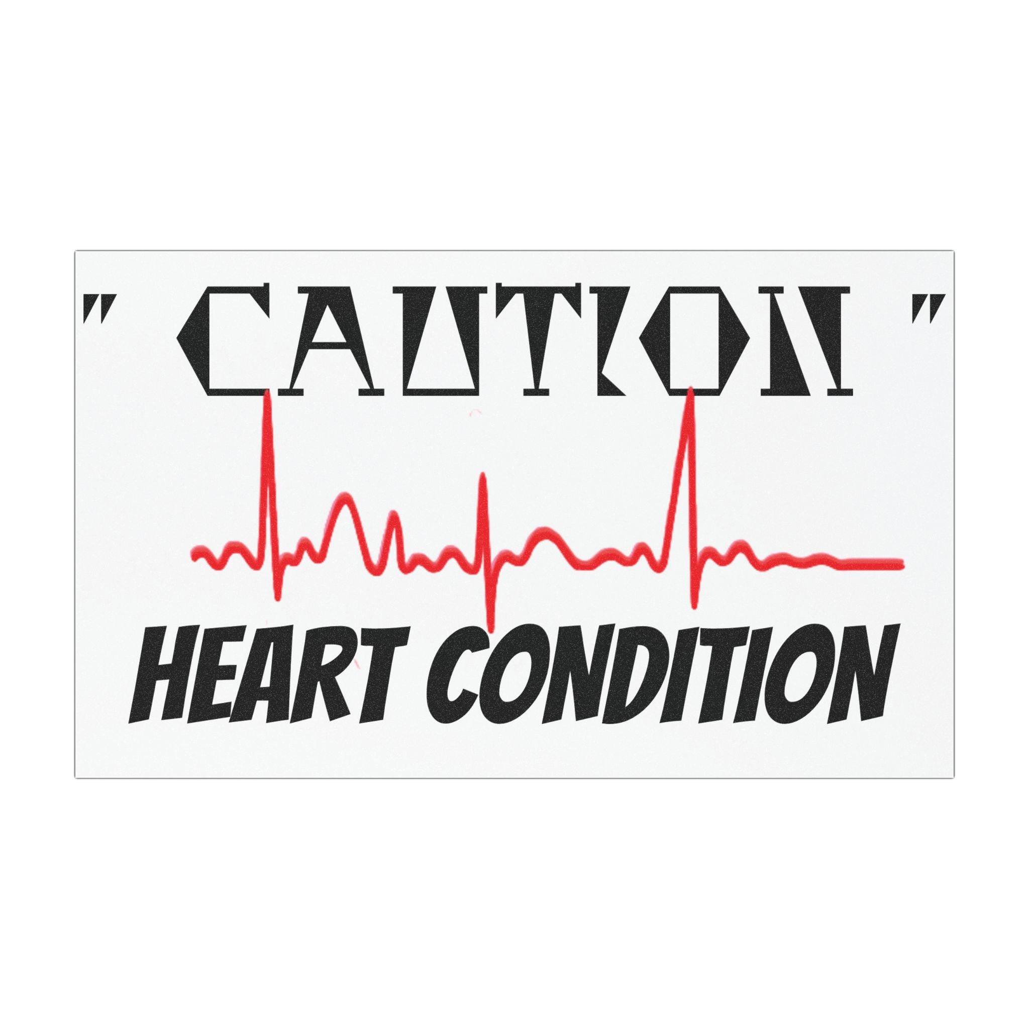 HEART CONDITION Car Magnets