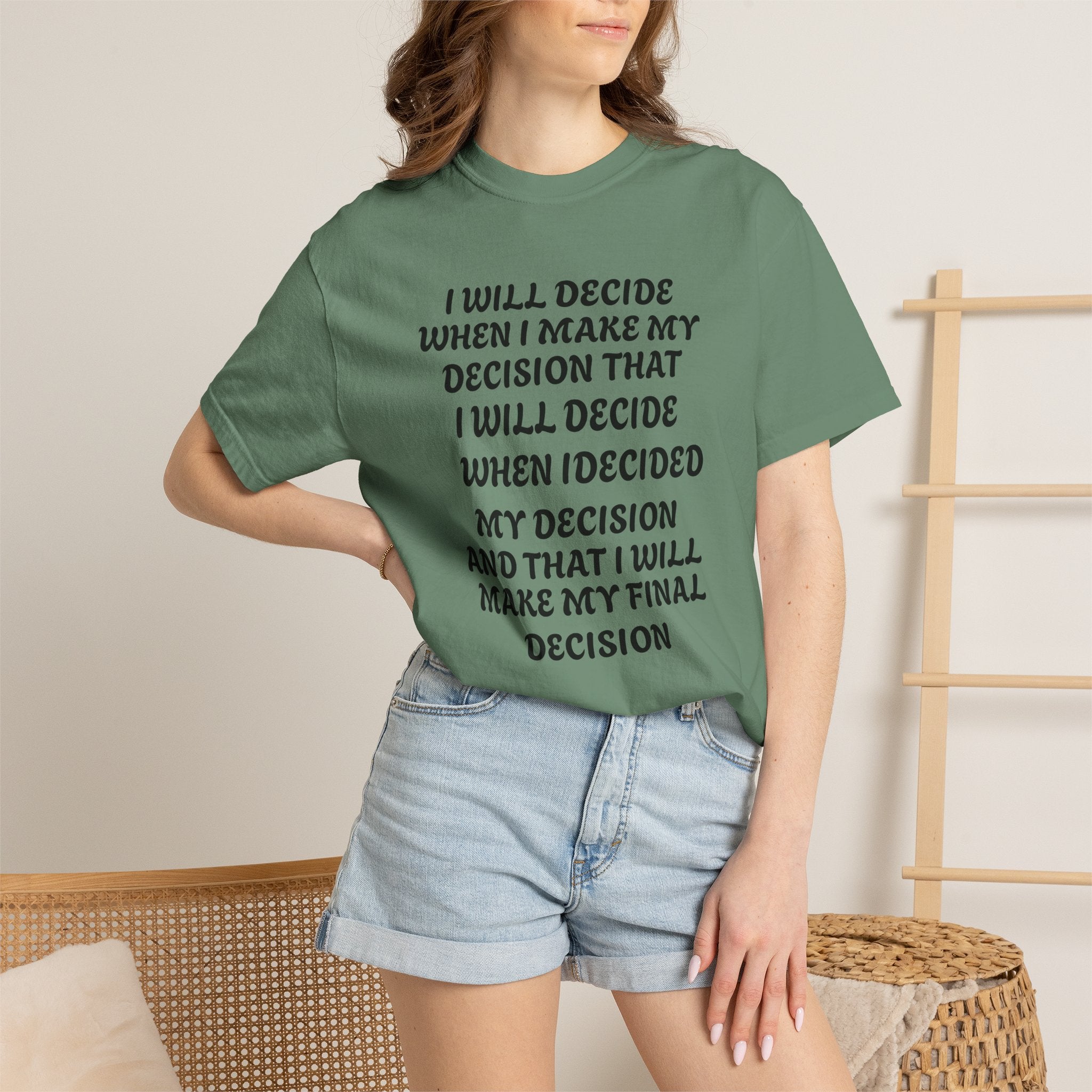 DECIDING TO DECIDE Unisex Garment-Dyed T-shirt