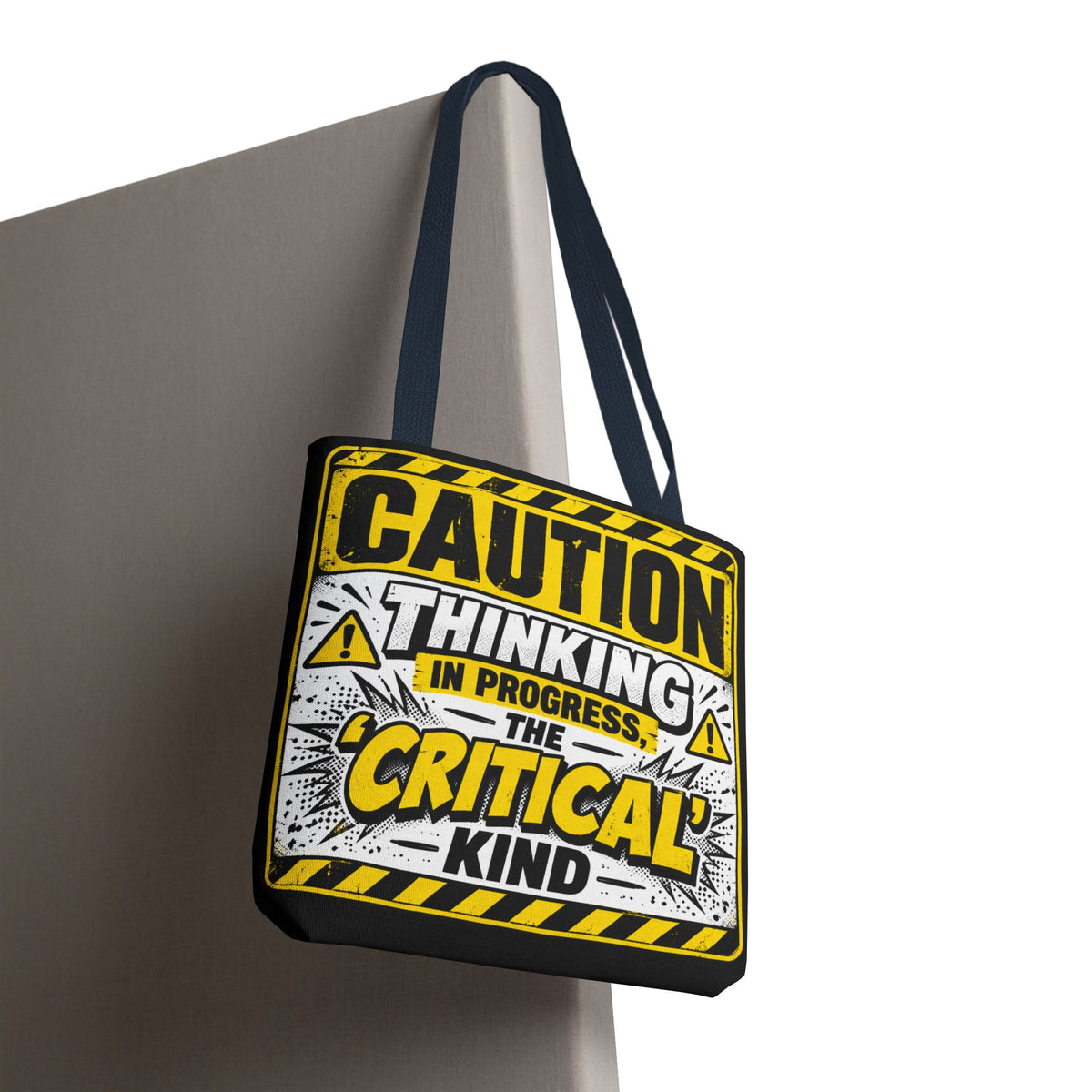 Caution Thinking in Progress Critical Kind Tote Bag