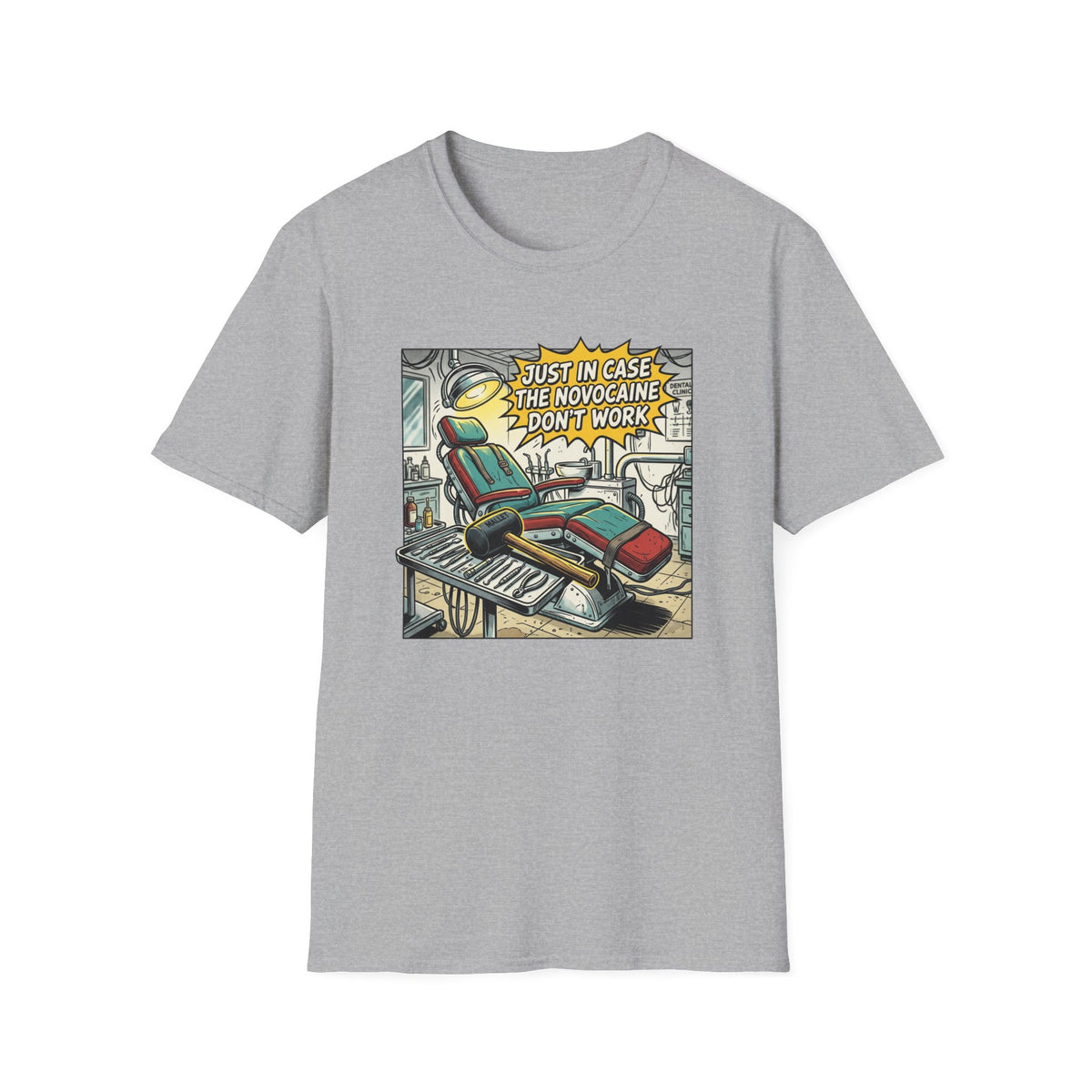 Dental Chair Cartoon T‑Shirt — “Just in Case the Novocaine Doesn’t Work” Funny Dentist Tee