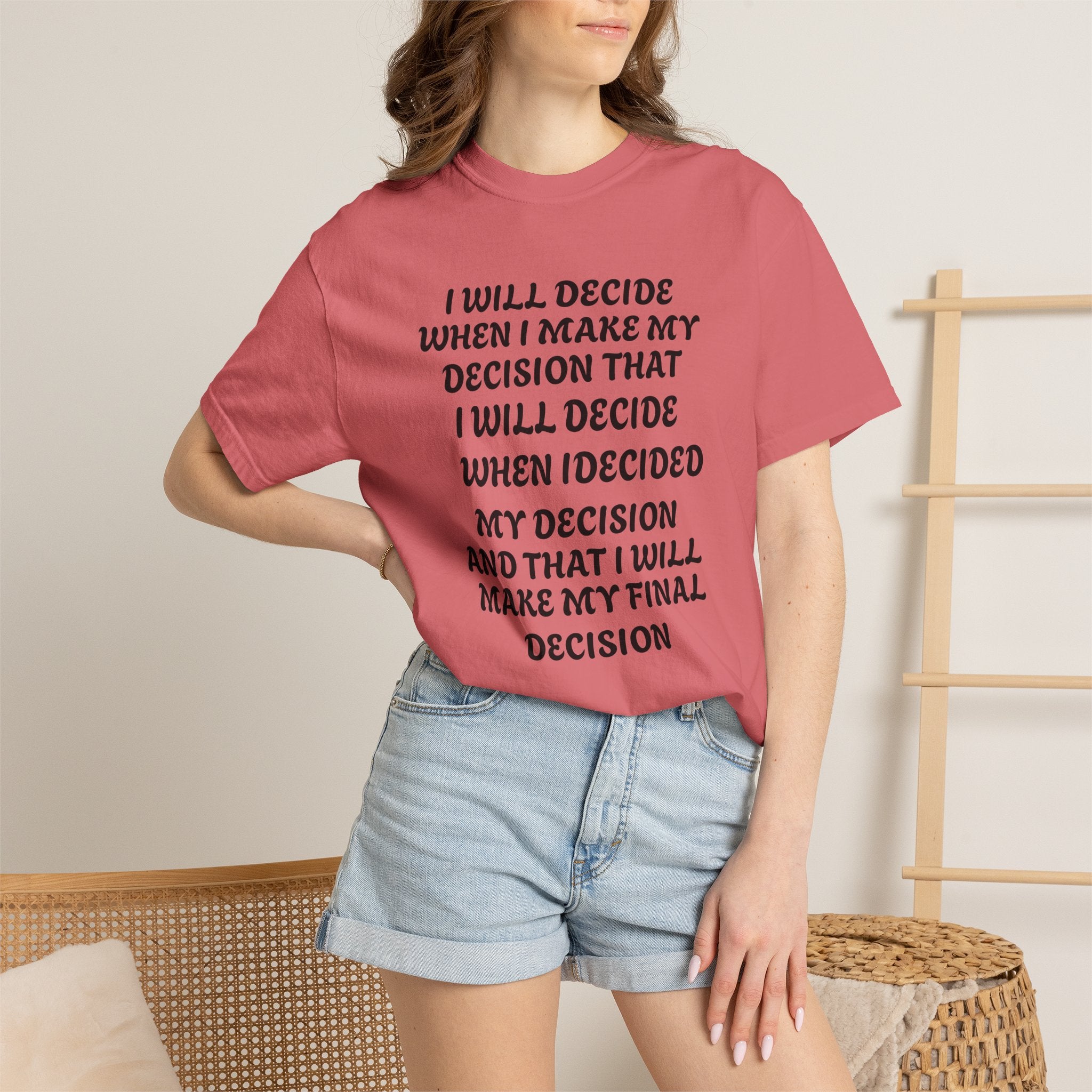 DECIDING TO DECIDE Unisex Garment-Dyed T-shirt