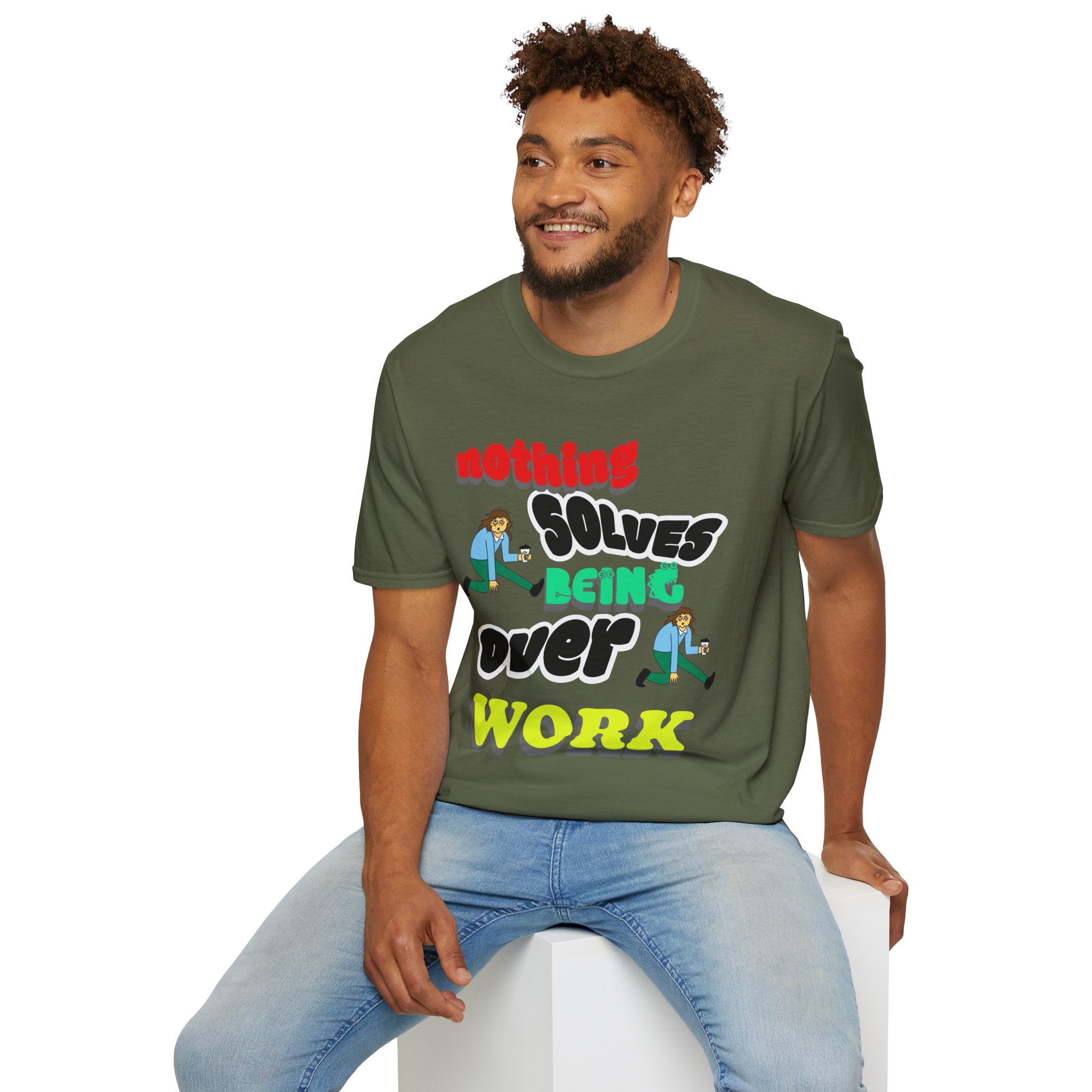NOTHING SOLVES BEING OVER WORK Unisex Softstyle T-Shirt