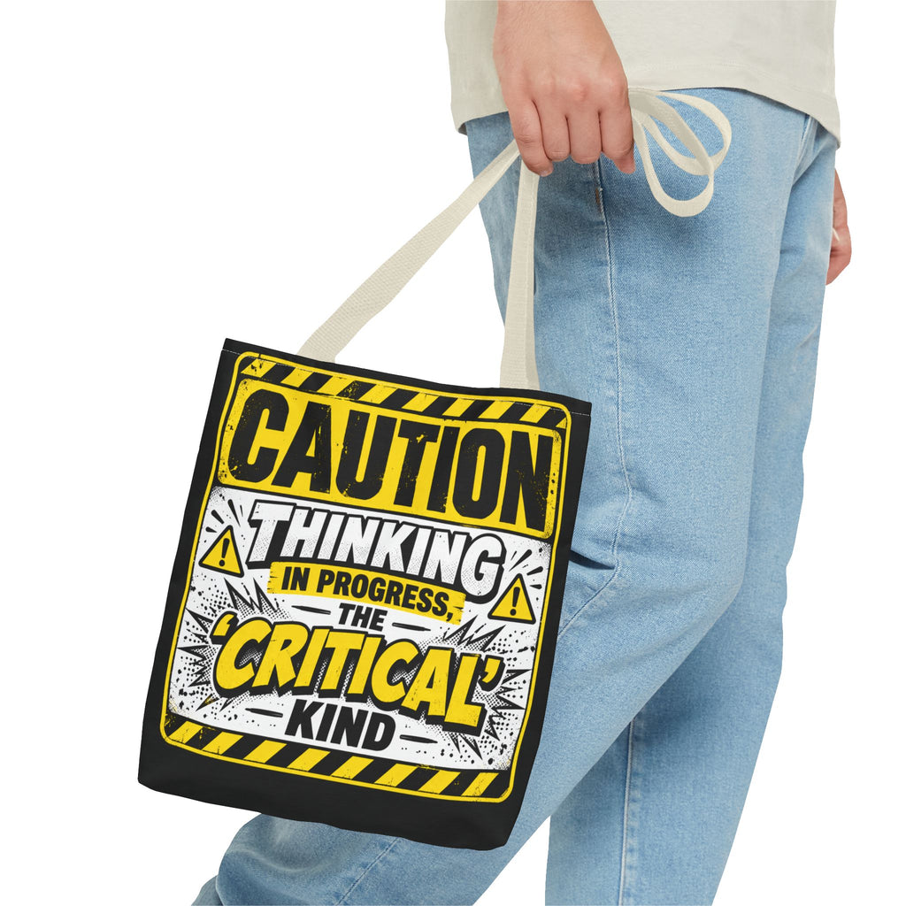 Caution Thinking in Progress Critical Kind Tote Bag